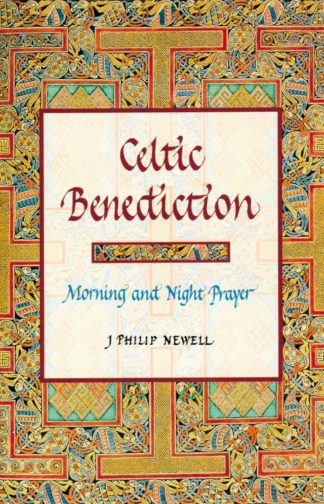 9780802839046 Celtic Benediction : Morning And Night Prayer
