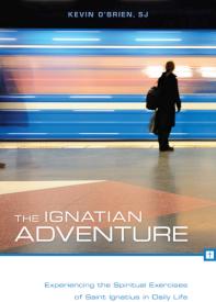 9780829435771 Ignatian Adventure : Experiencing The Spiritual Exercises Of Saint Ignatius
