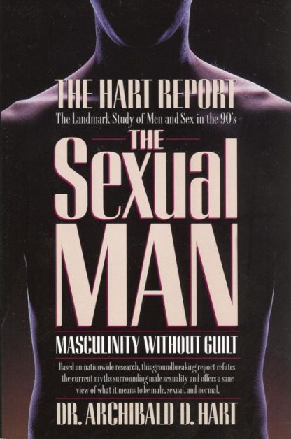 9780849936845 Sexual Man : Masculinity Without Guilt