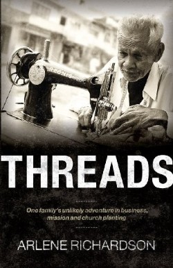 9780985219215 Threads : One Familys Unlikely Adventure In Business Mission And Church Pla