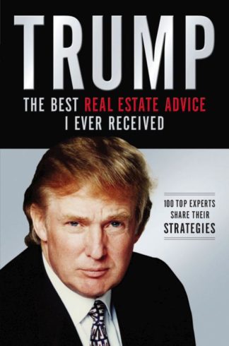 9781401604974 Trump The Best Real Estate Advice I Ever Received