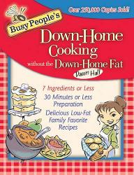 9781401605247 Busy Peoples Down Home Cooking Without The Down Home Fat