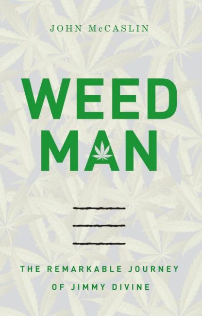 9781401605353 Weed Man : The Remarkable Journey Of Jimmy Divine