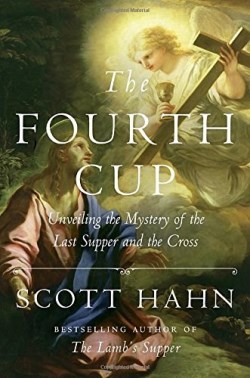 9781524758790 4th Cup : Unveiling The Mystery Of The Last Supper And The Cross