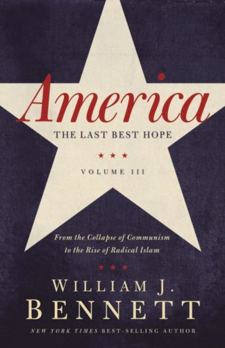 9781595554284 America The Last Best Hope Volume 3