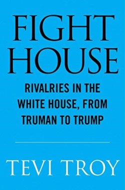 9781621578369 Fight House : Rivalries In The White House