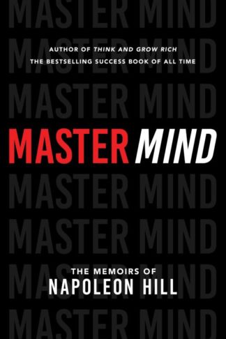 9781640952690 Master Mind : The Memoirs Of Napoleon Hill