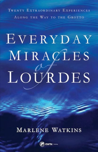 9781682783443 Everyday Miracles Of Lourdes