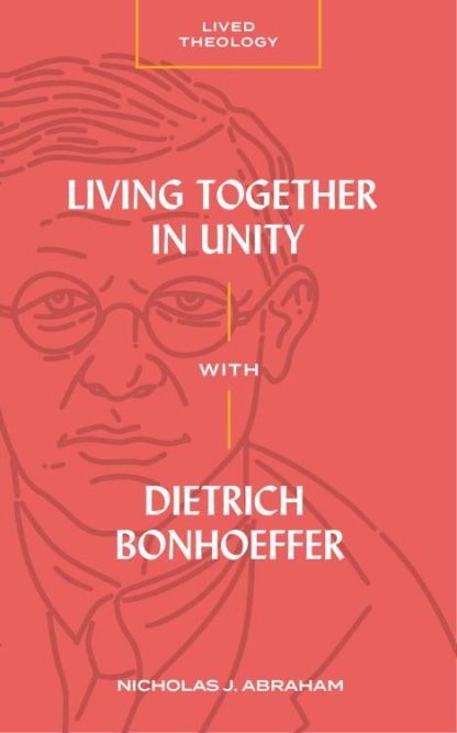 9781683596691 Living Together In Unity With Dietrich Bonhoeffer