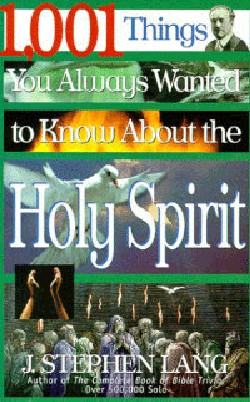 9780785270461 1001 Things You Always Wanted To Know About The Holy Spirit