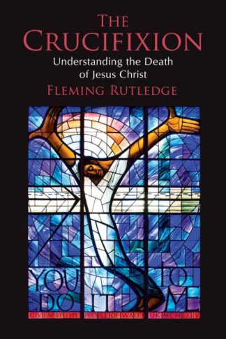 9780802875341 Crucifixion : Understanding The Death Of Jesus Christ