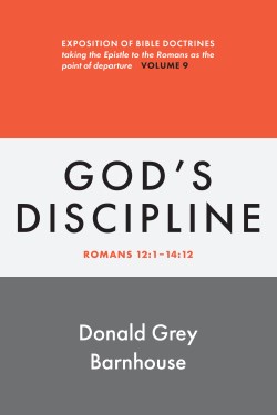 9780802883698 Gods Disciplines Romans 12:1-14:12