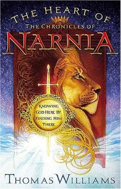 9780849904882 Heart Of The Chronicles Of Narnia