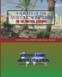 9781470097684 Survey Of The Apostolic Scriptures For The Practical Messianic