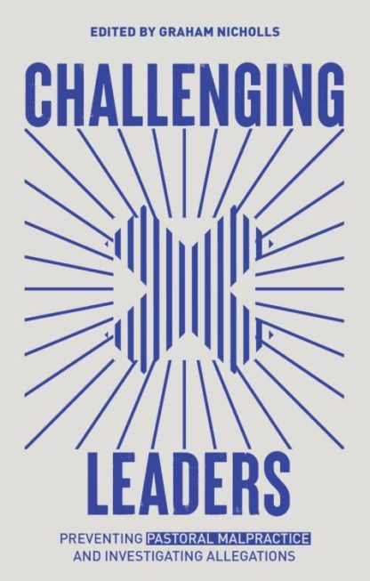 9781527110281 Challenging Leaders : Preventing And Investigating Allegations Of Pastoral