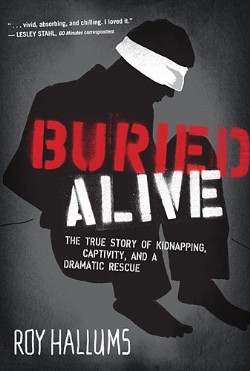 9781595555489 Buried Alive : The True Story Of Kidnapping Captivity And A Dramatic Rescue