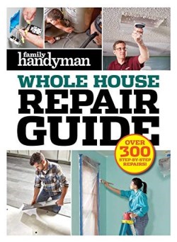9781621455394 Family Handyman Whole House Repair Guide
