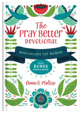 9781636094939 Pray Better Devotional: Meditations For Women Plus Bonus Prayer Maps