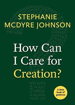 9781640652088 How Can I Care For Creation