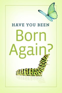 9781682161005 Have You Been Born Again