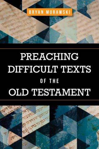 9781683073185 Preaching Difficult Texts Of The Old Testament