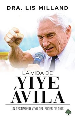 9781955682466 Vida De Yiye Avila - (Spanish)