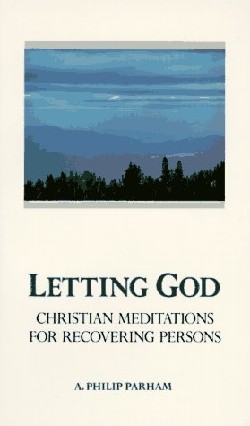 9780062506696 Letting God : Christian Meditations For Recovery (Revised)
