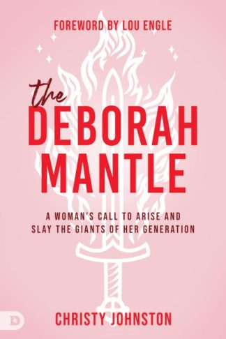 9780768472271 Deborah Mantle : A Woman's Call To Arise And Slay The Giants Of Her Generat