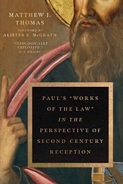 9780830855261 Pauls Works Of The Law In The Perspective Of Second Century Reception