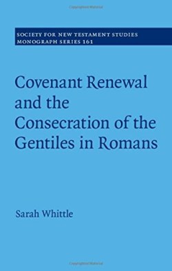 9781107076891 Covenant Renewal And The Consecration Of The Gentiles In Romans