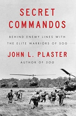 9781501183454 Secret Commandos : Behind Enemy Lines With The Elite Warriors Of SOG