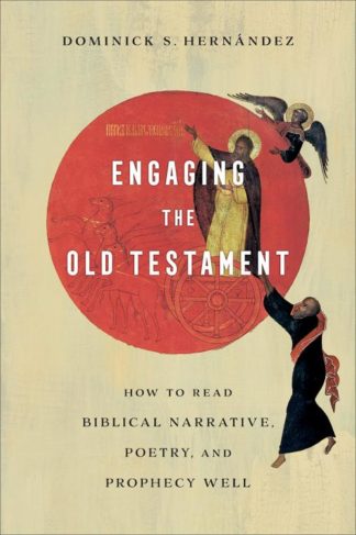 9781540962836 Engaging The Old Testament