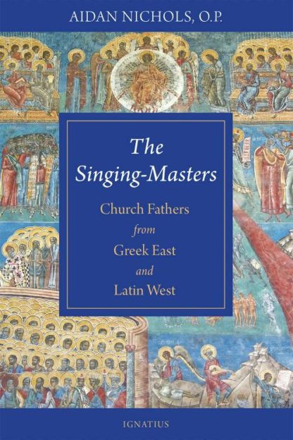 9781621645436 Singing Masters : Church Fathers From Greek East To Latin West
