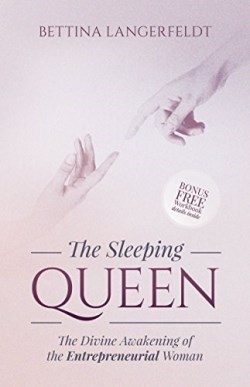 9781630479008 Sleeping Queen : The Divine Awakening Of The Entrepreneurial Woman