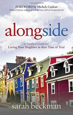 9781630479855 Alongside : A Practical Guide For Loving Your Neighbor In Their Time Of Tri