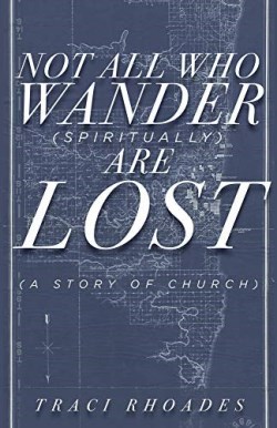 9781640652798 Not All Who Wander Spiritually Are Lost