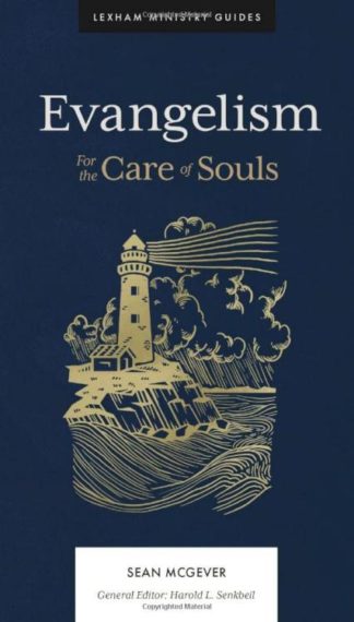 9781683596899 Evangelism : For The Care Of Souls