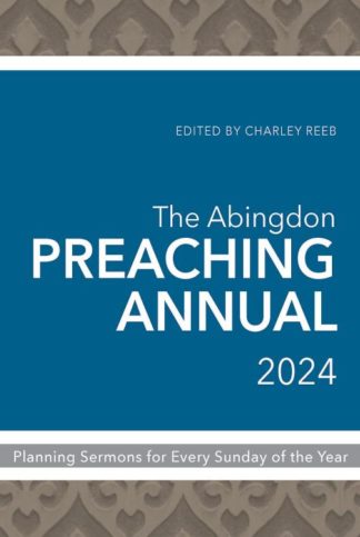 9781791027063 Abingdon Preaching Annual 2024