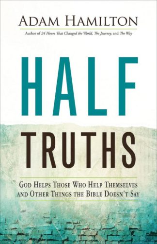 9781791028473 Half Truths : God Helps Those Who Help Themselves And Other Things The Bibl
