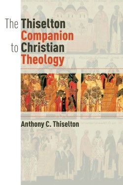 9780802883018 Thiselton Companion To Christian Theology