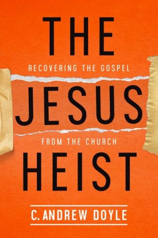 9780819233516 Jesus Heist : Recovering The Gospel From The Church