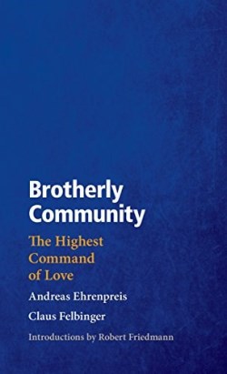 9780874861907 Brotherly Community : The Highest Command Of Love