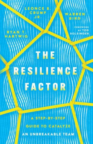 9781514005682 Resilience Factor : A Step-By-Step Guide To Catalyze An Unbreakable Team