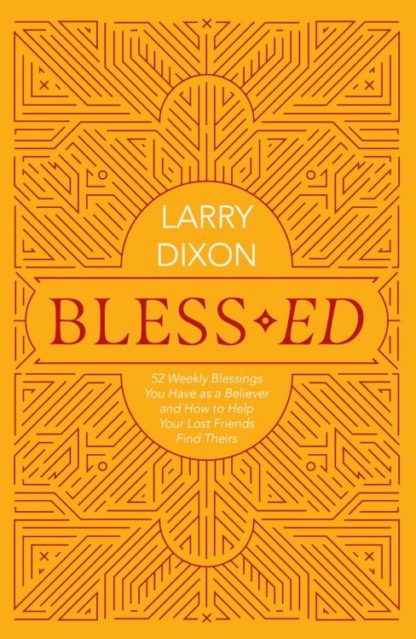 9781527109773 BlessEd : 52 Weekly Blessings You Have As A Believer And How To Help Your L