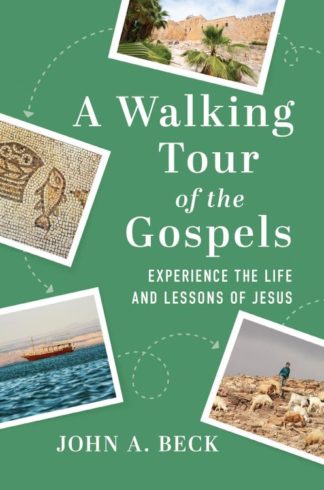 9781640701656 Walking Tour Of The Gospels