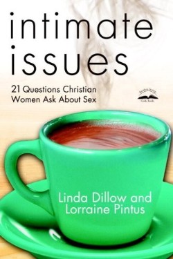 9780307444943 Intimate Issues : 21 Questions Christian Women Ask About Sex