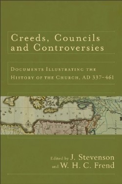 9780801039706 Creeds Councils And Controversies (Reprinted)