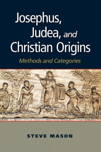 9780801047015 Josephus Judea And Christian Origins