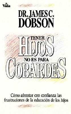 9780829703955 Tener Hijos No Es Para Cobarde - (Spanish)