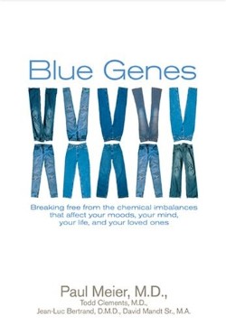 9781414312163 Blue Genes : Breaking Free From The Chemical Imbalances That Affect Your Mo
